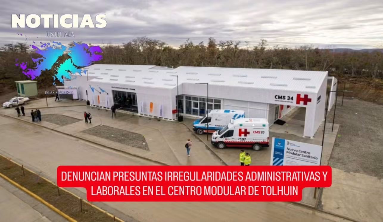 Trabajadores denuncian presuntas irregularidades administrativas y laborales en el Centro Modular Sanitario de Tolhuin
