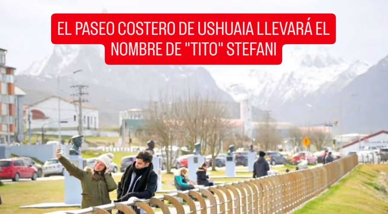 El Paseo Costero de Ushuaia llevará el nombre de "Tito" Stefani