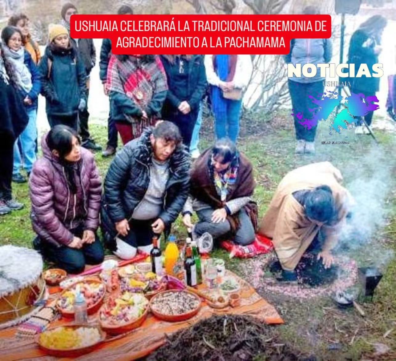 Ushuaia celebrará la tradicional ceremonia de agradecimiento a la Pachamama el 1° de agosto