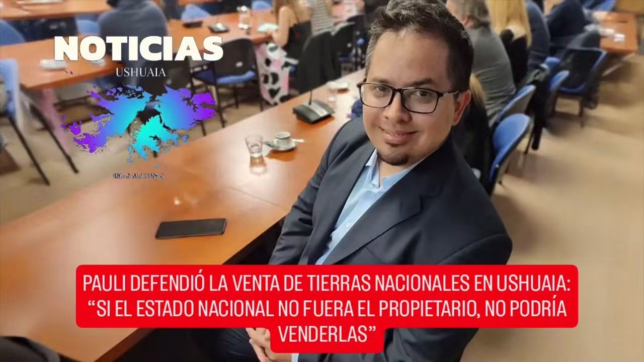 Venta de tierras en Ushuaia: Santiago Pauli defendió la postura del Gobierno nacional y afirmó que “si el Estado Nacional no fuera el propietario, no podría venderlas”