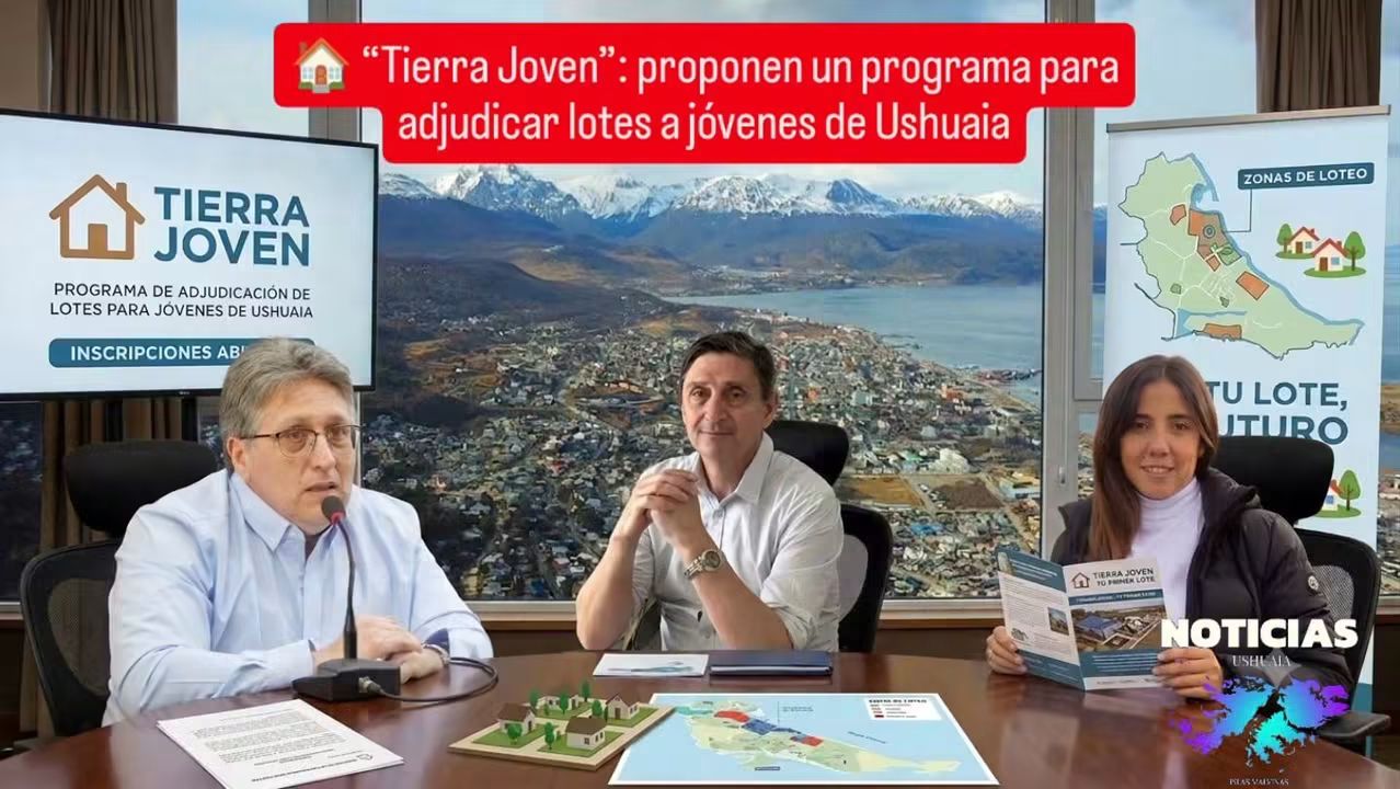  “Tierra Joven”: proponen un programa para adjudicar lotes a jóvenes de Ushuaia
