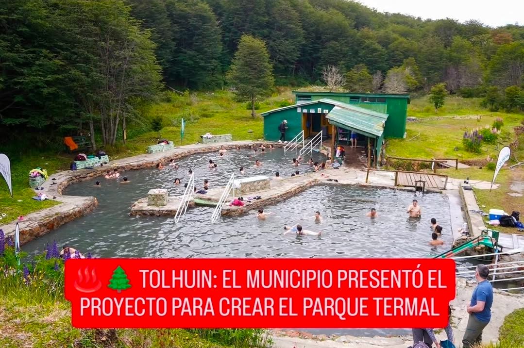 ♨️🌲 TOLHUIN: EL MUNICIPIO PRESENTÓ EL PROYECTO PARA CREAR EL PARQUE TERMAL