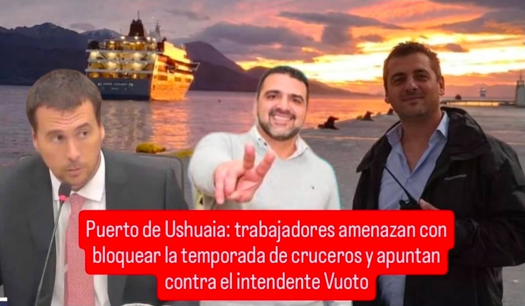 🚨⚓ TRABAJADORES DEL PUERTO DE USHUAIA AMENAZAN CON BLOQUEAR LA TEMPORADA DE CRUCEROS