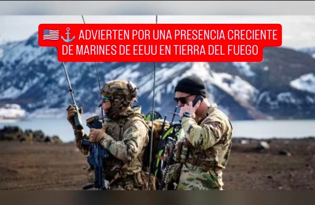 🇺🇸⚓ ADVIERTEN POR UNA PRESENCIA CRECIENTE DE MARINES DE EEUU EN TIERRA DEL FUEGO