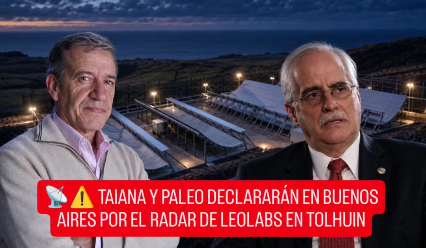 📡⚠️ TAIANA Y PALEO DECLARARÁN EN BUENOS AIRES POR EL RADAR DE LEOLABS EN TOLHUIN
