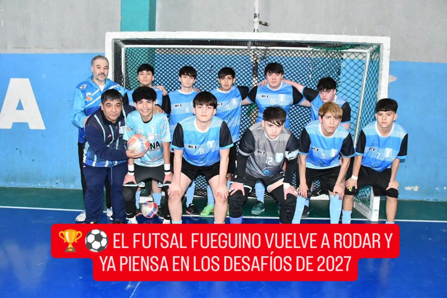 🏆⚽ EL FUTSAL FUEGUINO VUELVE A RODAR Y YA PIENSA EN LOS DESAFÍOS DE 2027