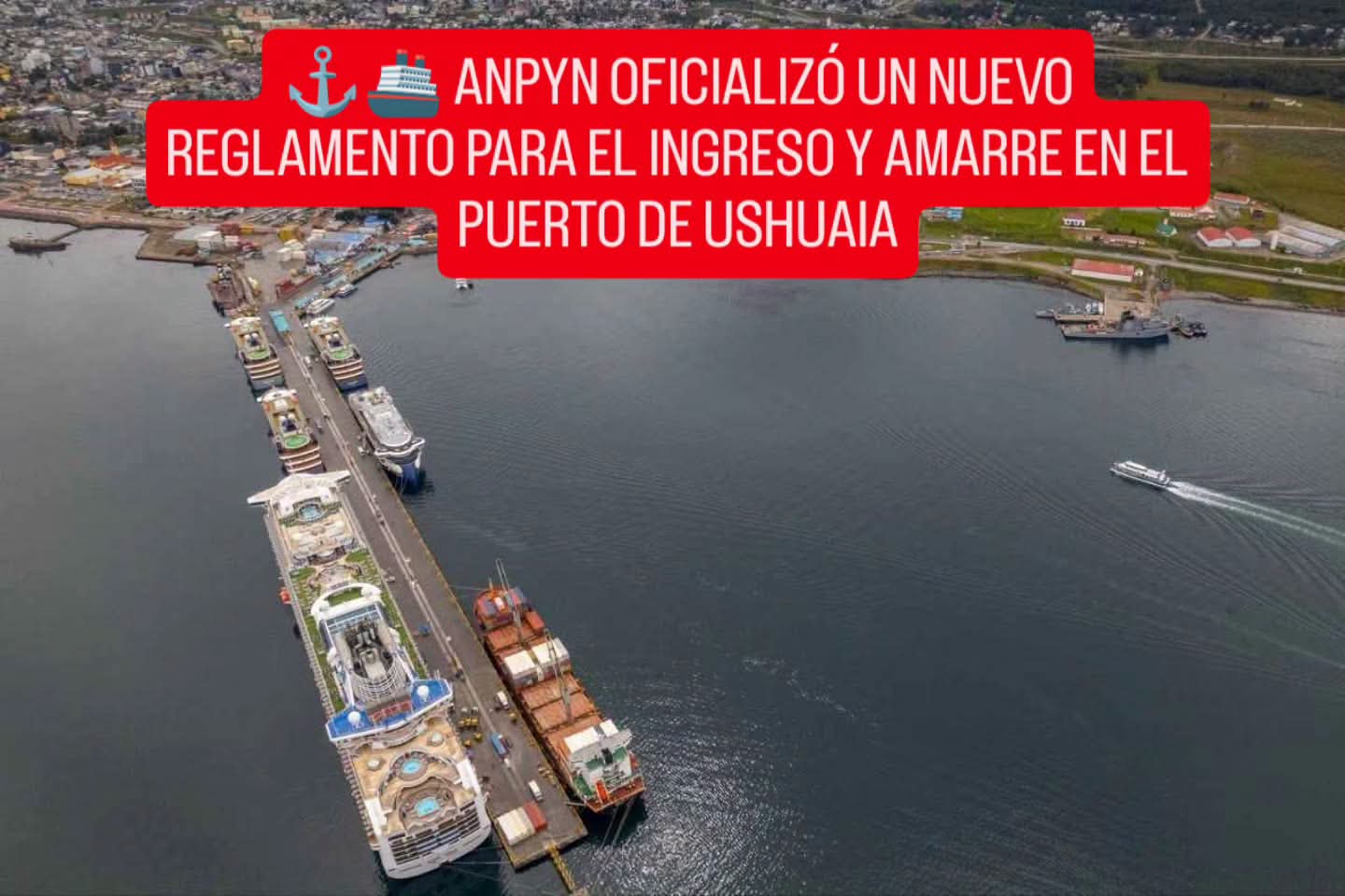 ⚓🚢 ANPYN OFICIALIZÓ UN NUEVO REGLAMENTO PARA EL INGRESO Y AMARRE EN EL PUERTO DE USHUAIA
