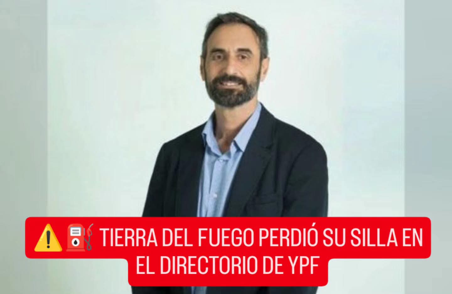 ⚠️⛽ TIERRA DEL FUEGO PERDIÓ SU SILLA EN EL DIRECTORIO DE YPF